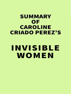 cover image of Summary of Caroline Criado Perez's Invisible Women